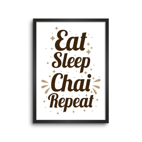 Eat Sleep Chai Repeat