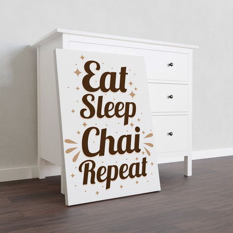 Eat Sleep Chai Repeat